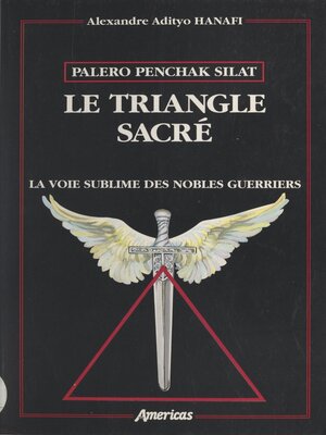 cover image of Palero penchak silat. Le triangle sacré